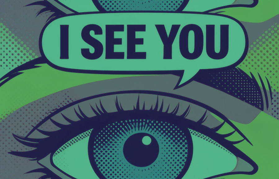 "I see you" quote in old style pop comic image with a close-up of any eyeball.